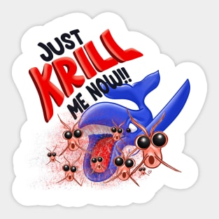 Just krill me now Sticker